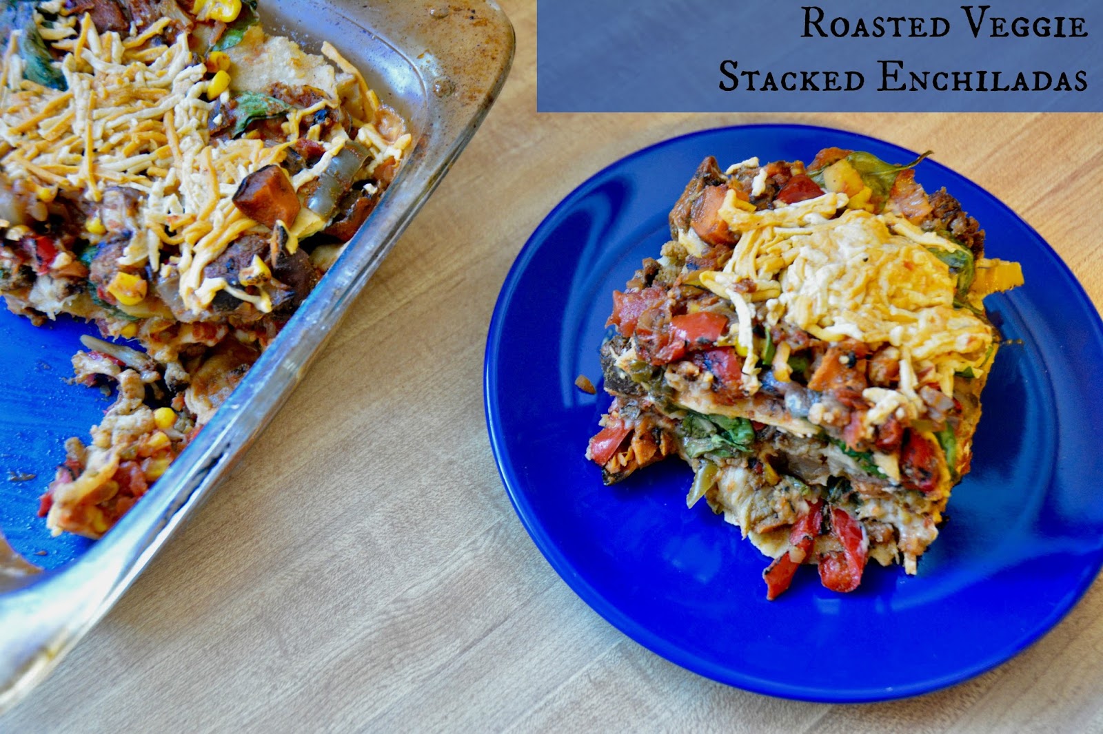 Random Osity Roasted Veggie Stacked Enchiladas