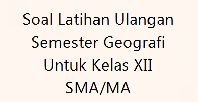 Soal Ulangan Wilayah Dan Perwilayahan Helmi Kediris