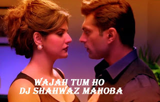 Wajah-Tum-Ho-Zeeshan-Hate-Story-3-Dj-Shahwaz-Mahoba