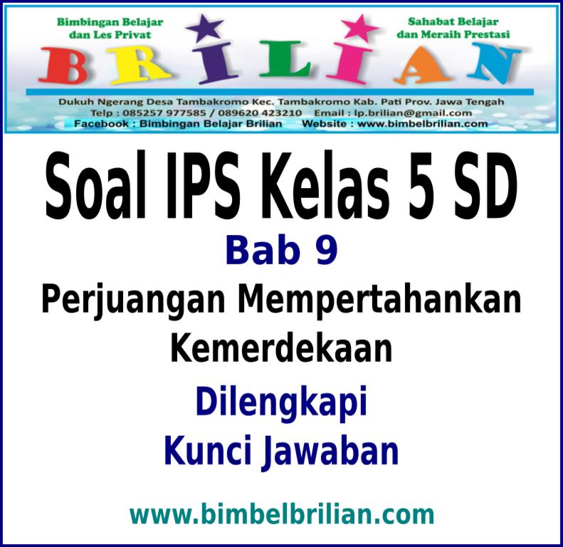 Download Soal Ips Kelas 5 Sd Bab 9 Perjuangan Mempertahankan Kemerdekaan Dan Kunci Jawaban Bimbel Brilian