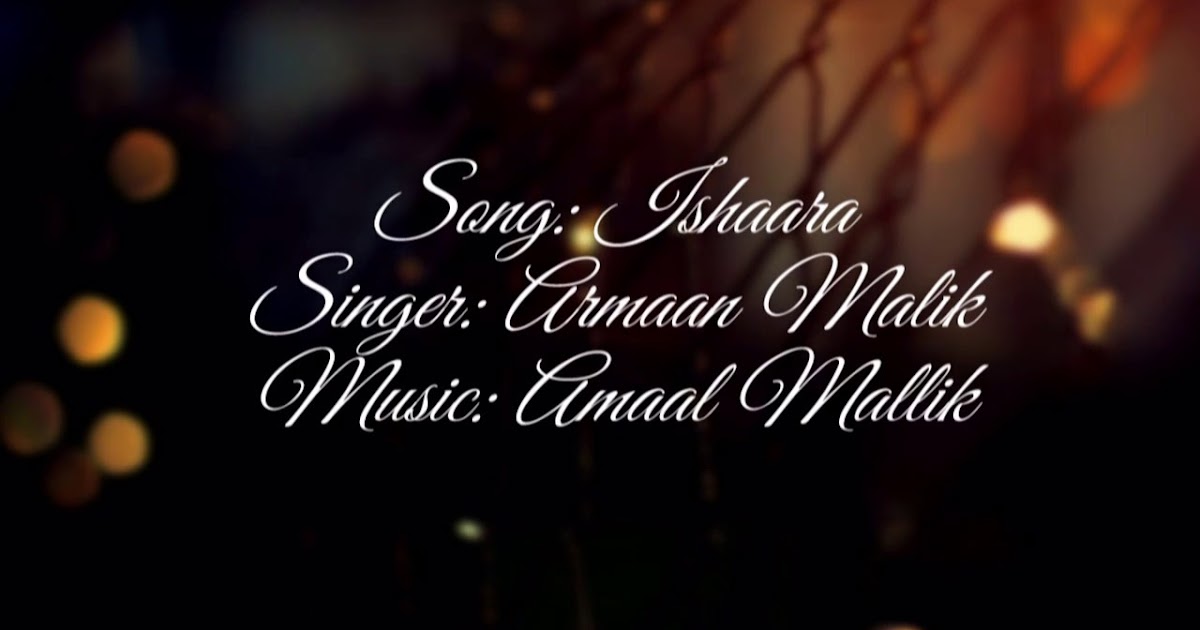 Ishaara Chords Armaan Malik Amaal Mallik Force 2 Thedeepak Com thedeepak com