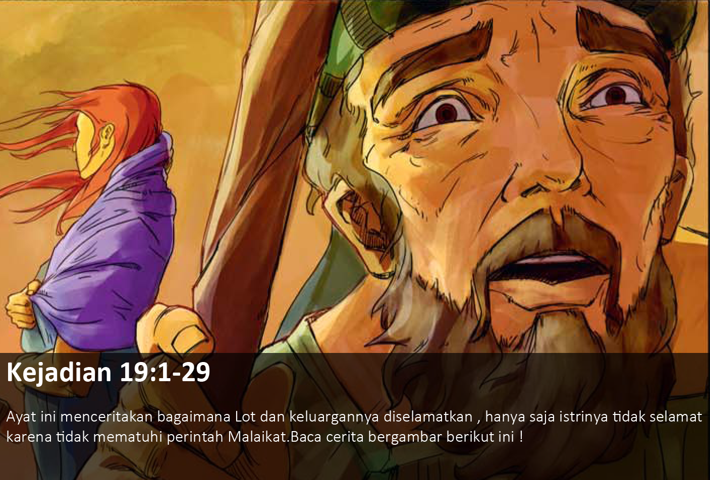 Lot diselamatkan dari peristiwa Sodom dan Gomora Pray its works everytime