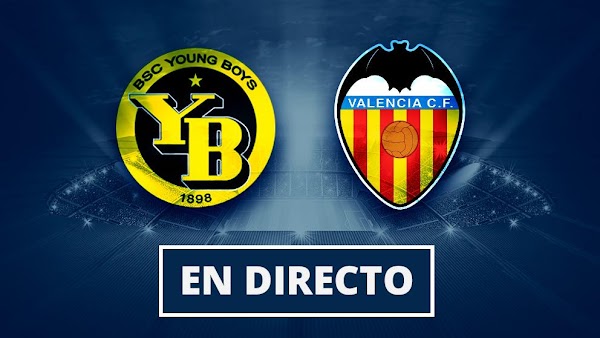 Ver en directo el Young Boys - Valencia