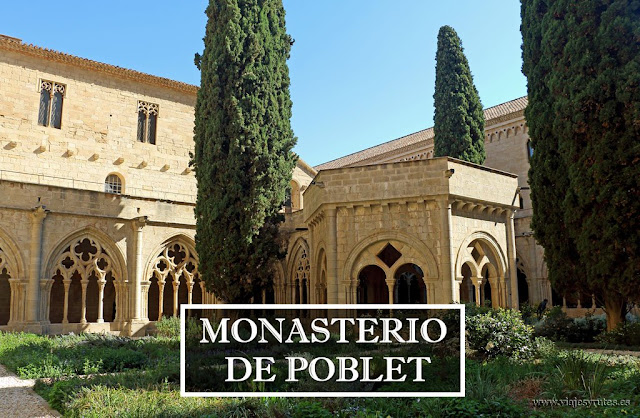 El Monasterio de Poblet y su Panteón Real. Ruta del Císter
