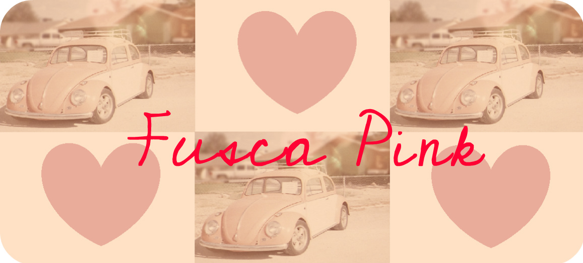 Fusca Pink