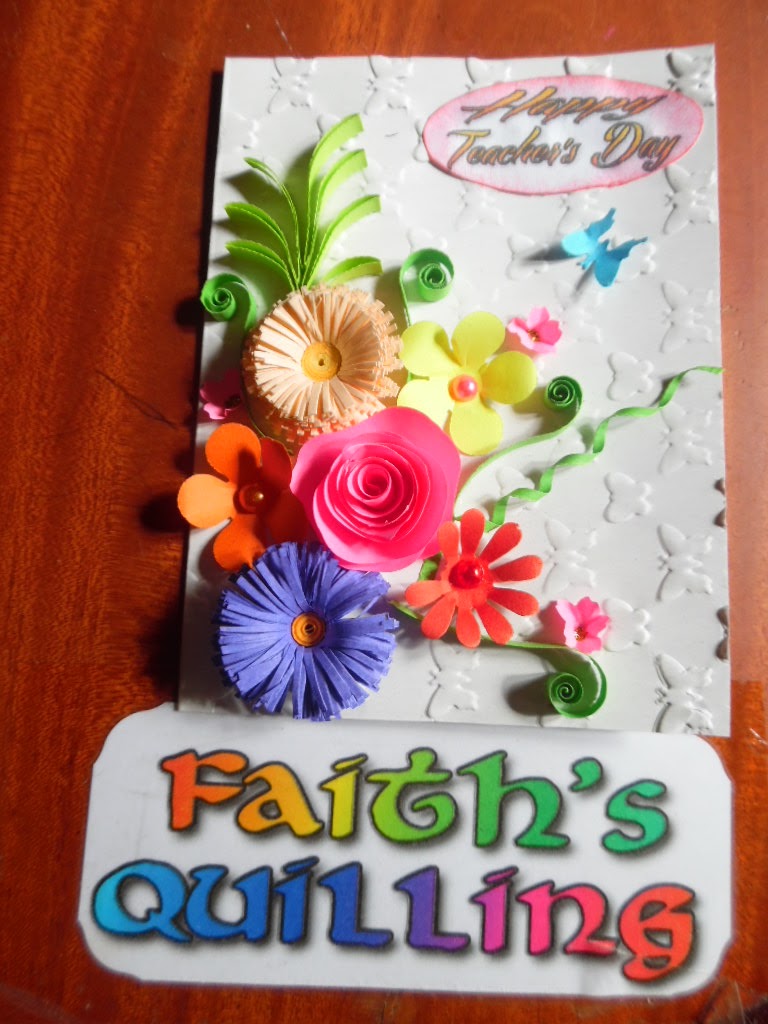 Faith's Quilling Teacher's Day Cards