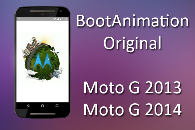 Descarga el BootAnimation Original de Motorola! - Moto G 1 y G 2 | Mod -  GamingCrack - Tecnología, Android y Mucho Más