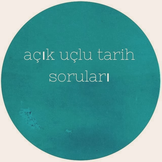 Açık Uçlu Tarih Soruları