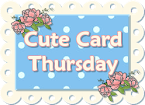 Cute Card Thrusday