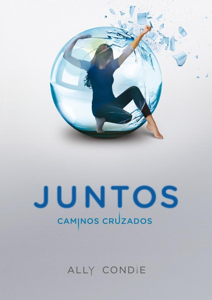  Juntos, Caminos Cruzados (Crossed) - Ally Condie