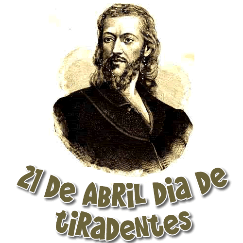 Feriado de Tiradentes, Entenda a História Feriado de Tiradentes, Entenda a História