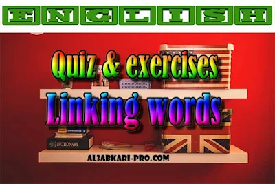 Grammar: Linking words - Answers of quiz & exercises PDF , english first, Learn English Online, translating, anglaise facile, تعلم اللغة الانجليزية محادثة, تعلم الانجليزية للمبتدئين, كيفية تعلم اللغة الانجليزية بطلاقة, كورس تعلم اللغة الانجليزية, تعليم اللغة الانجليزية مجانا, تعلم اللغة الانجليزية بسهولة, موقع تعلم الانجليزية, تعلم نطق الانجليزية, تعلم الانجليزي مجانا, 