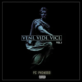 Pc Picasso - VENI VIDI VICI VOL. 1 (MixTape)