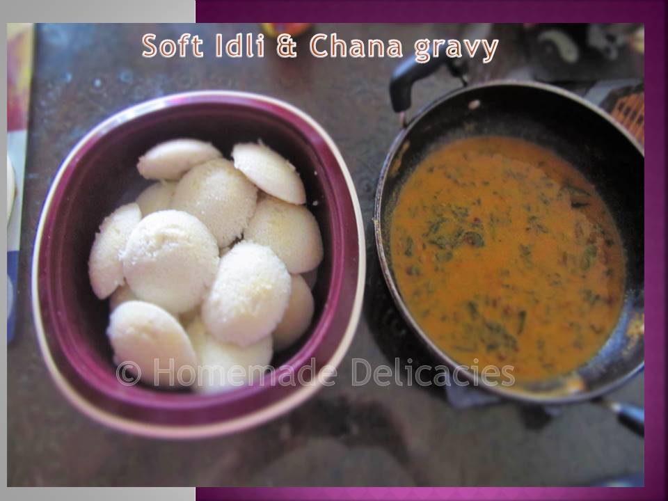 Homemade Delicacies Soft Idli with Chana Gravy