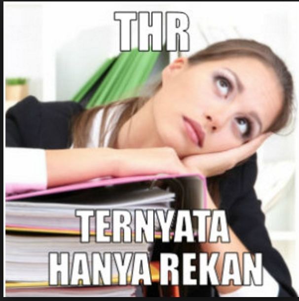 Bagi Yang Lagi Nunggu THR, Liat 35 Meme Kocak Tentang THR Ini. Pasti Ketawa Deh! Bagi Yang Lagi Nunggu THR, Liat 35 Meme Kocak Tentang THR Ini. Pasti Ketawa Deh!