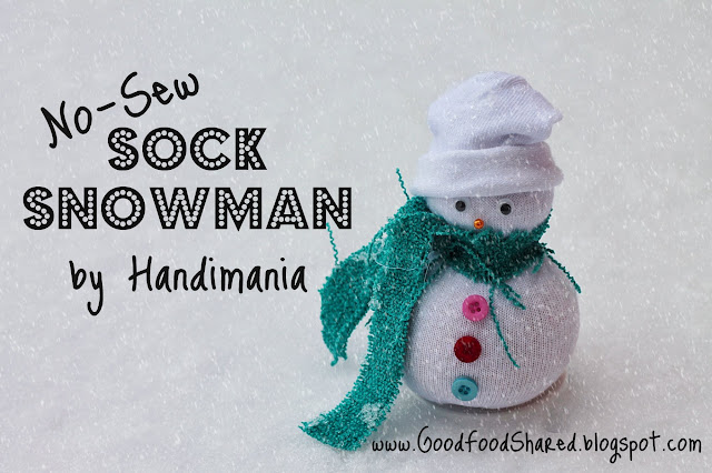 No sew sock snowman by Handimania. A fun family craft project. www.goodfoodshared.blogspot.com