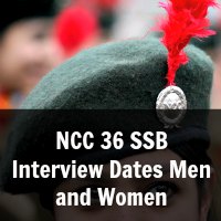 NCC 36 SSB Interview Dates Men and Women NCC 36 SSB Interview Dates Men and Women