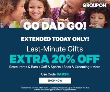 Groupon Father's Day Extra 20% Off Local Deal Promo Code