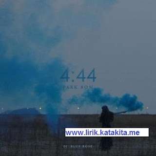 Lirik lagu Park Bom - 4:44 (Feat. Wheein Of Mamamoo) Lirik lagu Park Bom - 4:44 Feat. Wheein Mamamoo beserta arti bahasa indo