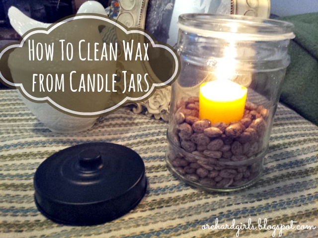 Orchard Girls: How to Clean Wax Out of Candle Jars