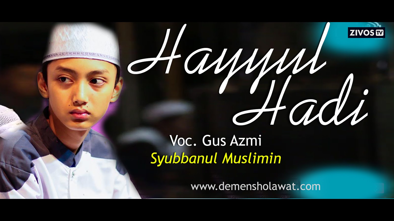 Lirik Hayyul Hadi Versi Syubbanul Muslimin Demen Sholawat Lirik