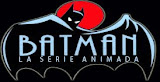 Batman: La Serie Animada.