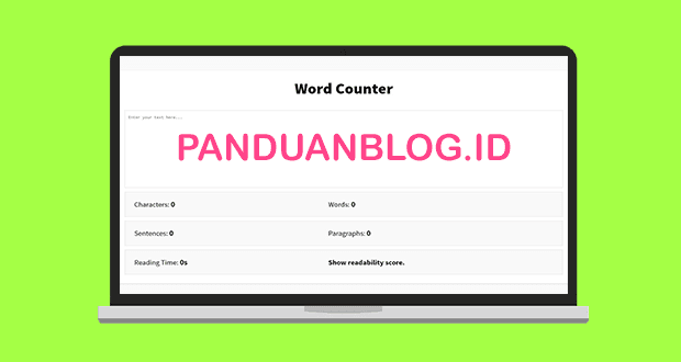Cara Membuat Aplikasi Word Counter Tool berbasis HTML, Membuat Character Counter, Membuat Word Counter Tool di Blogger, Membuat Aplikasi Penghitung Jumlah Kata,