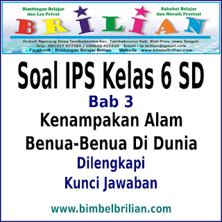 Download Soal IPS Kelas 6 SD Bab 3 Kenampakan Alam Benua-Benua Di Dunia Dan Kunci Jawaban