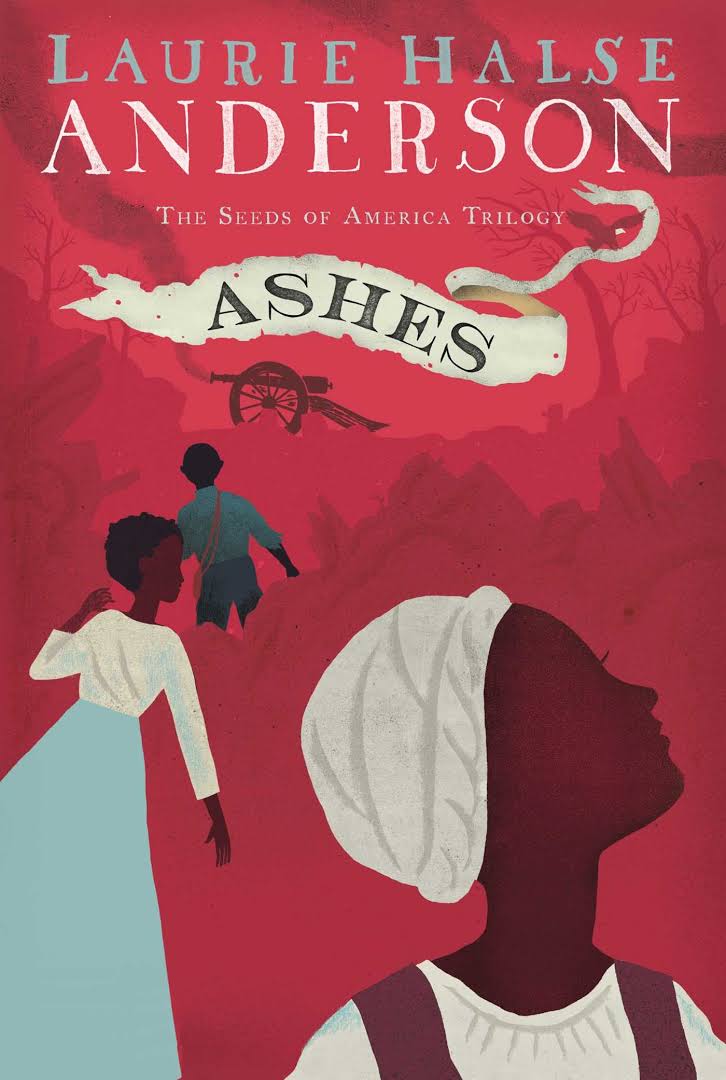Randomly Reading Ashes (Seeds of America Trilogy Book 3) by Laurie