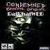 Condemned :- Criminal Origins Full PC Game