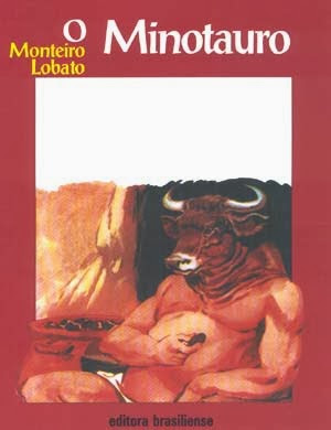 o minotauro - monteiro lobato - editora brasiliense - sítio do picapau amarelo - manoel victor filho - jacob levitinas - década de 1990 - década de 2000 - capa de livro - bookcover
