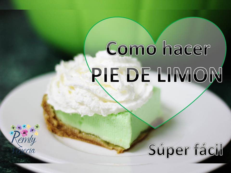 como hacer PIE DE LIMON Super FACIL Hey Remly
