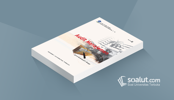 Soal Ujian Ut Akuntansi Eksi4413 Audit Manajemen Dan Kunci Jawaban