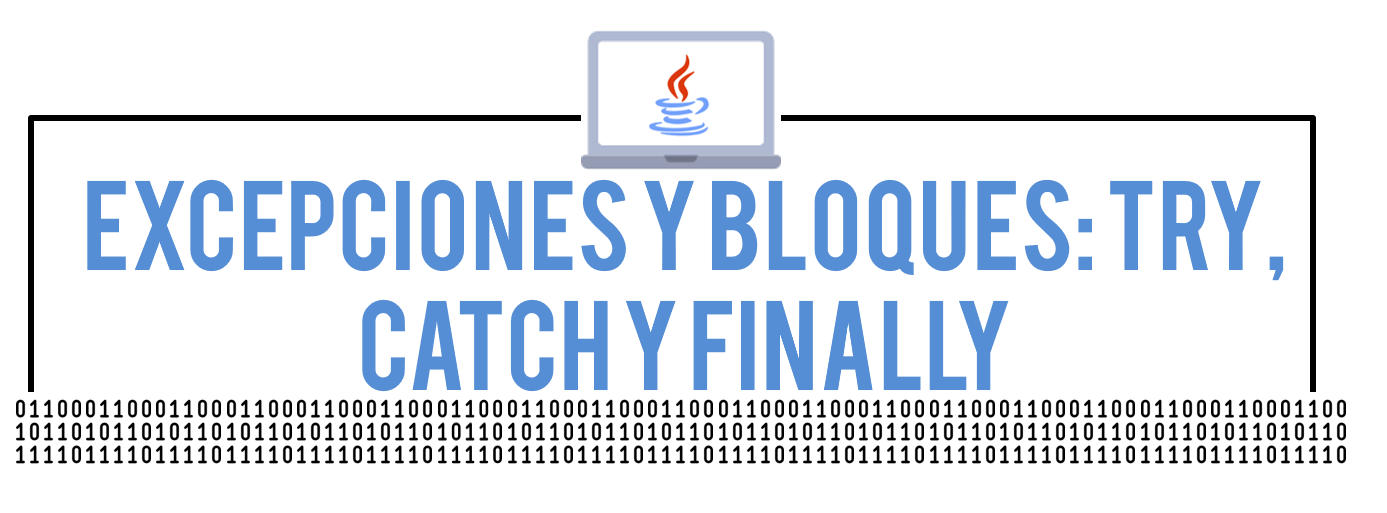 Excepciones y Bloques: Try, Catch y Finally
