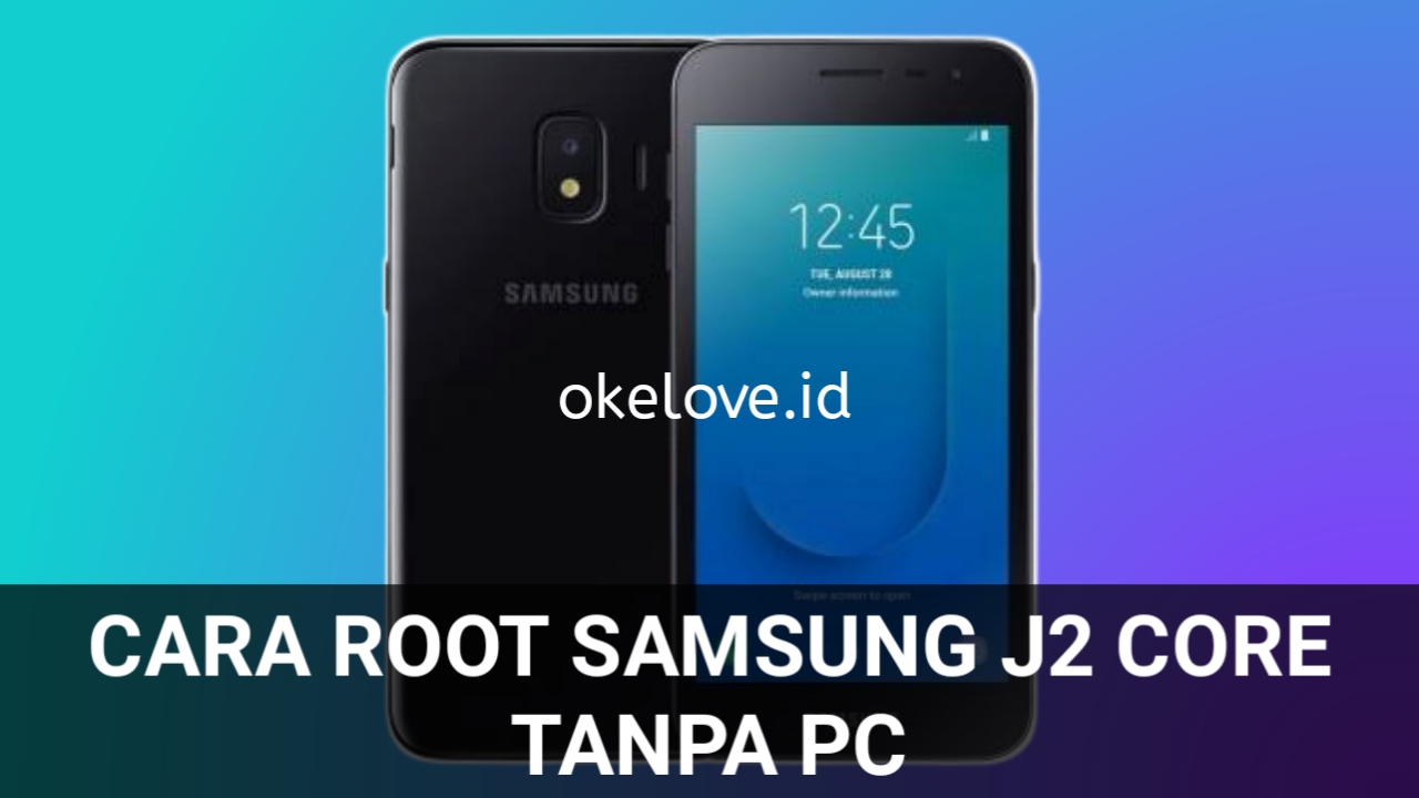 Cara Root Samsung J2 Core Tanpa PC