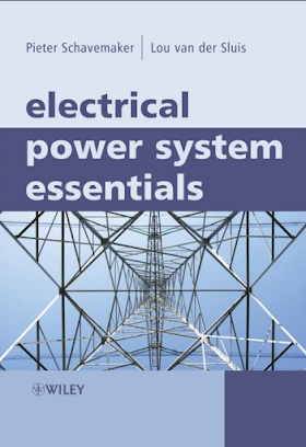 Electrical Power System Essentials by Pieter Schavemaker and Lou van der Sluis Delft University of Technology, the Netherlands.