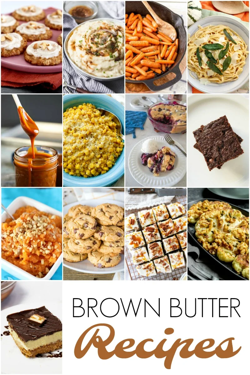 A collection of delicious recipes that use brown butter!