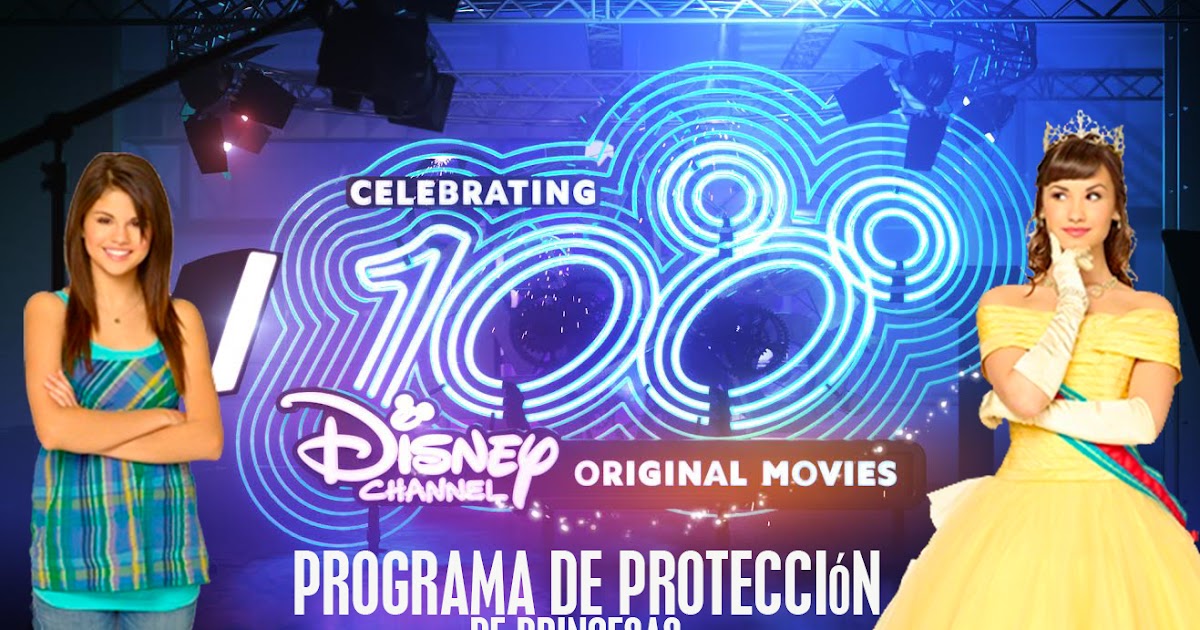 Celebrando las 100 Películas Originales Disney Channel Programa de Protección de Princesas Celebrando las 100 Películas Originales Disney Channel Programa de Protección de Princesas