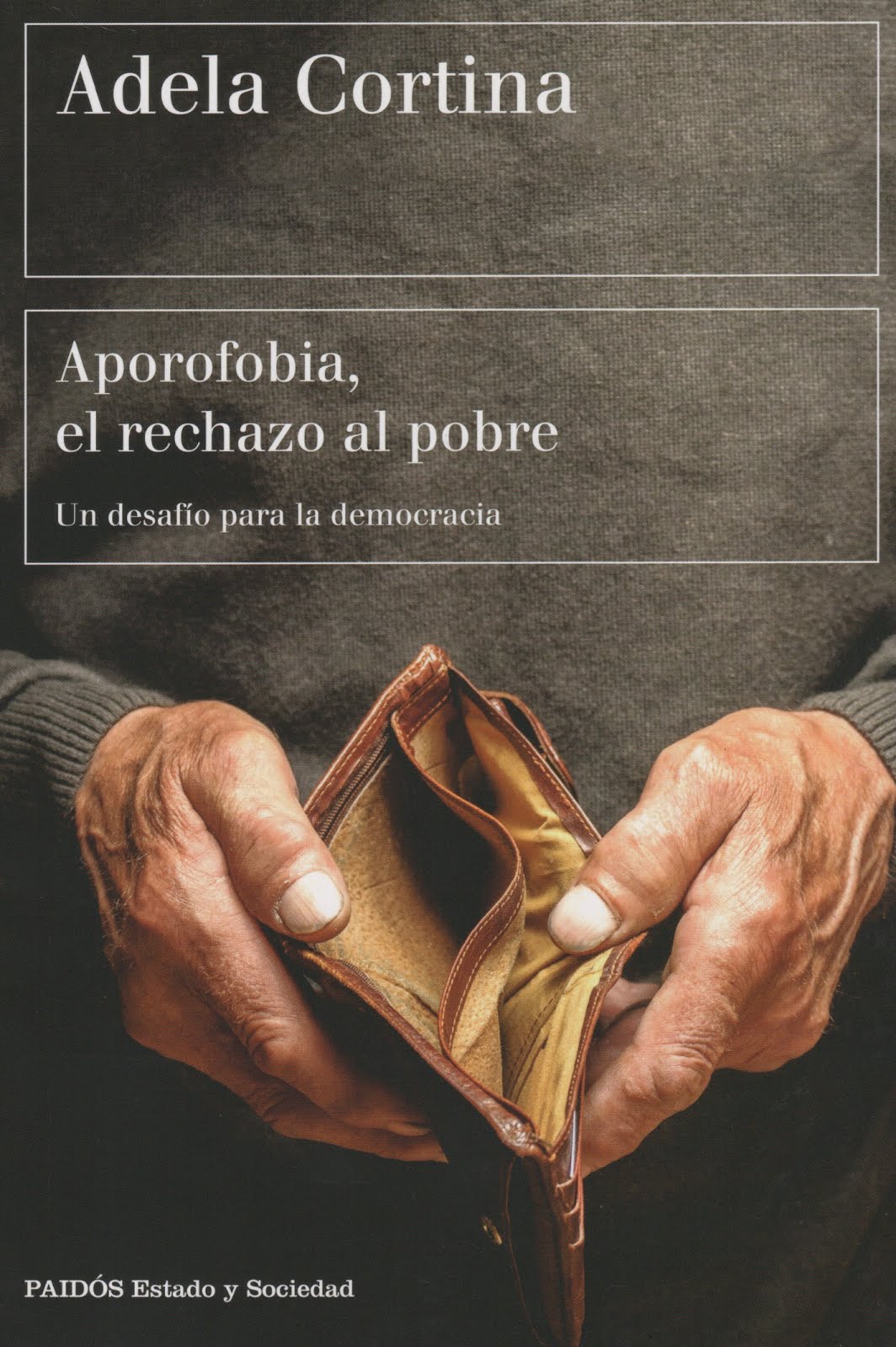 Adela Cortina (Aporofobia, el rechazo al pobre) Un desafío para la democracia