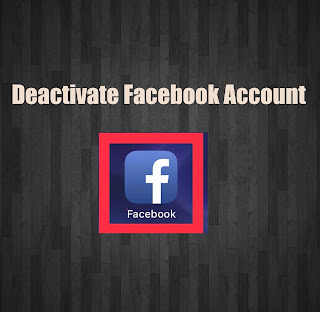 Deactivate Facebook Account