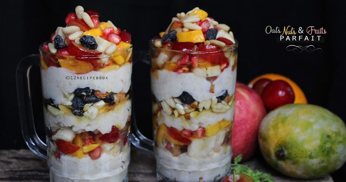 Oats, Nuts & Fruits Parfait Recipe Book