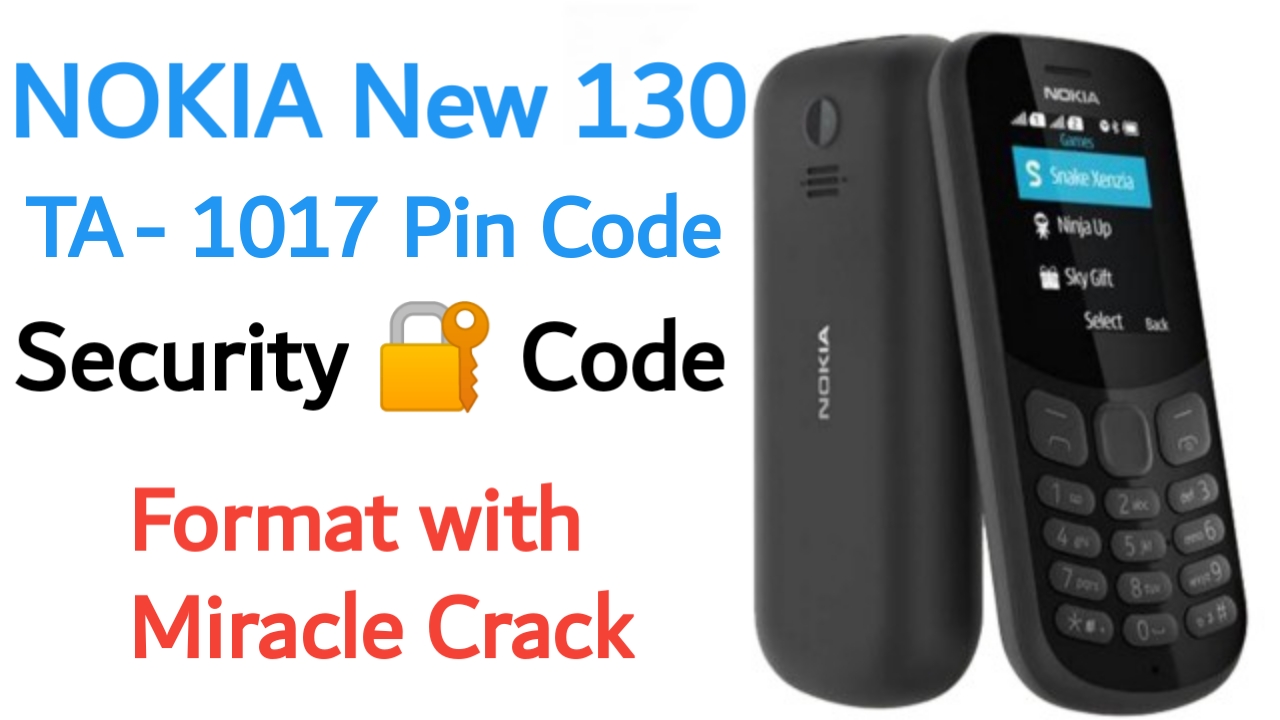 forrmat nokia 130 new ta 1017 code unlock format with miracle crack