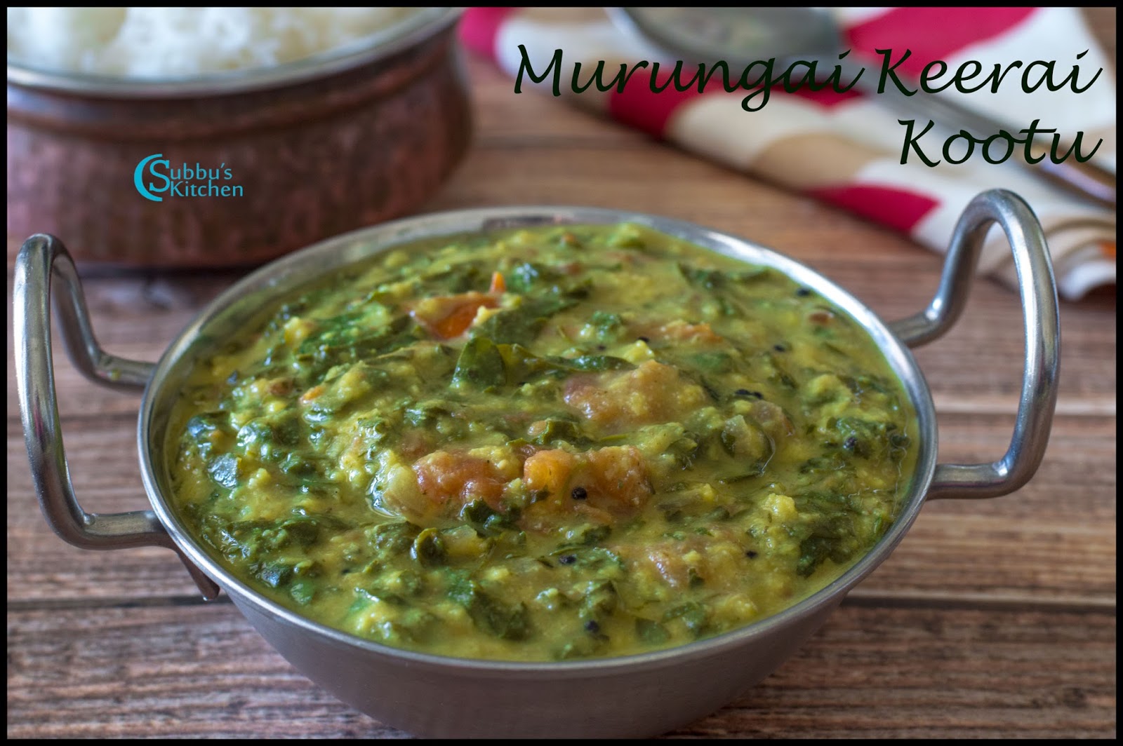 Drumstick Leaves Stew Recipe Murungai Keerai Kootu Recipe Subbus Kitchen