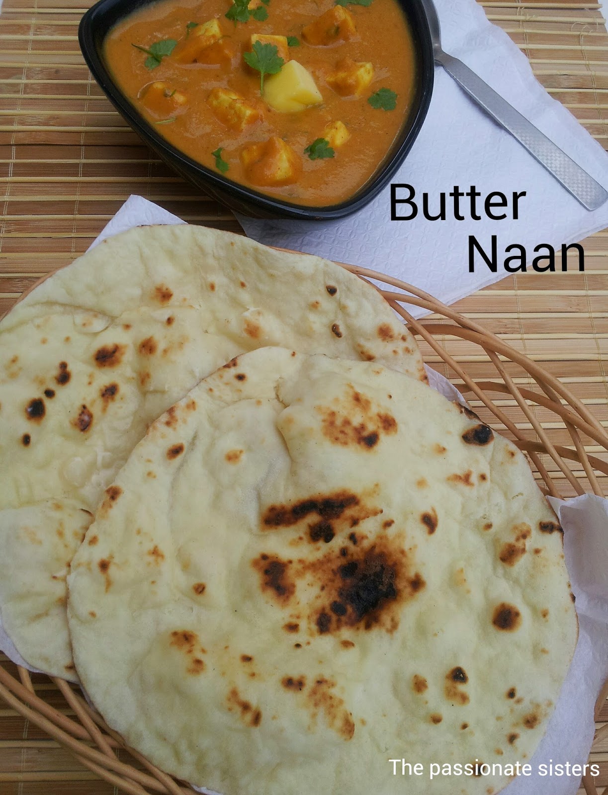 The Passionate Sisters Butter Naan ( Without Yeast )
