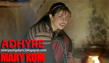 Mary Kom - Adhure Hindi Lyrics Sung By Sunidhi Chauhan