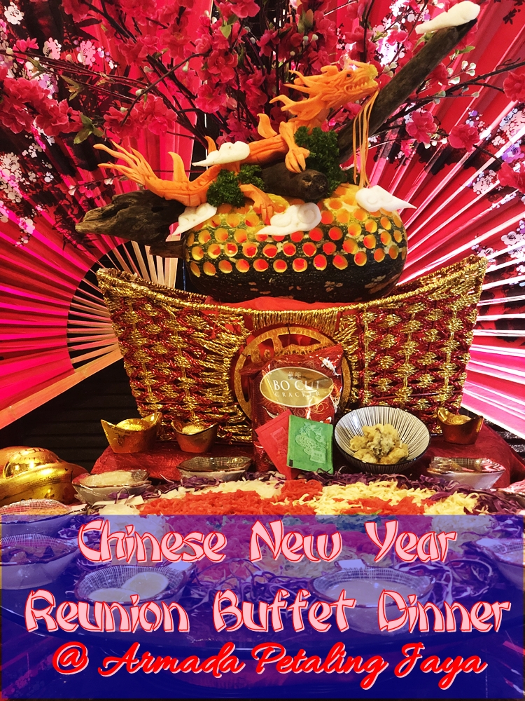 The Armada Petaling Jaya, Chinese New Year Buffet Dinner, Yee Sang, Prosperity Set Menu, Makan Besar CNY, CNY Dinner in KL, Rawlins Eats, Rawlins GLAM