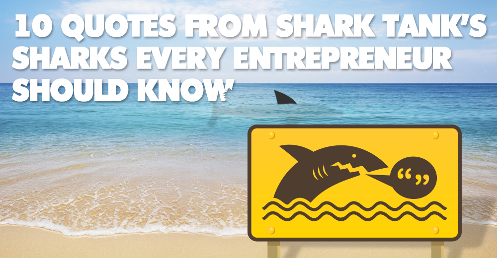 10 Shark Tank Quotes Every Entrepreneur Should Know