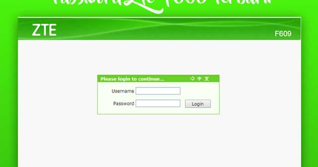 Kumpulan Password Username Modem Zte F609 Indihome 2020 Terbaru