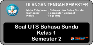 Soal Uts Bahasa Dan Sastra Sunda Kelas 1 Sd Semester 2 Terbaru