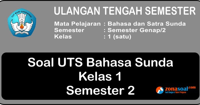 Soal Uts Bahasa Dan Sastra Sunda Kelas 1 Sd Semester 2 Terbaru Soal Uts Bahasa Dan Sastra Sunda Kelas 1 Sd Semester 2 Terbaru